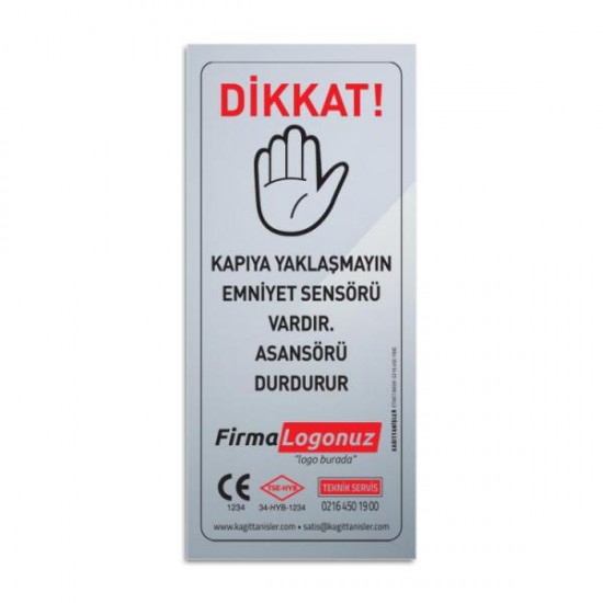 DİKKAT EMNİYET SENSÖRÜN VARDIR ETİKETİ